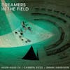 Album artwork for Dreamers In The Field - RSD 2024 by Huun-Huur-Tu, Dhani Harrison