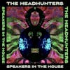 Album artwork for Speakers In The House by The Headhunters