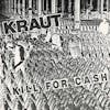 Album artwork for Kill for Cash by Kraut