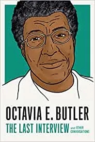 Album artwork for The Last Interview by Octavia E Butler