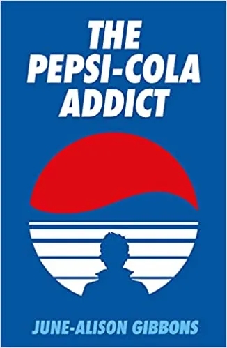Album artwork for The Pepsi Cola Addict  by June-Alison Gibbons