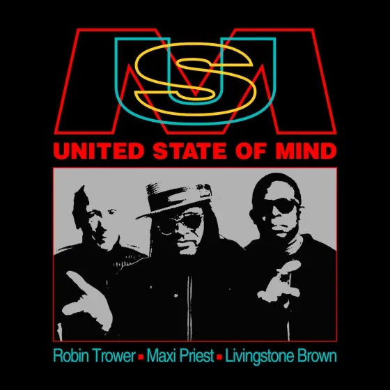Album artwork for United State Of Mind by Robin Trower, Maxi Priest and Livingstone Brown