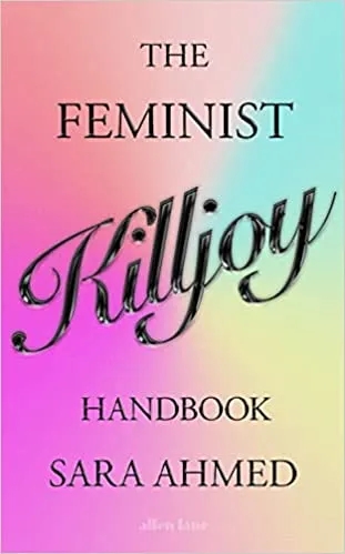 Album artwork for The Feminist Killjoy Handbook by Sara Ahmed