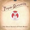 Album artwork for Topic Records - The Real Sound Of Folk Music by Various Artists