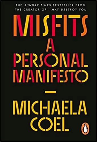 Album artwork for Album artwork for Misfits: A Personal Manifesto by Michaela Coel by Misfits: A Personal Manifesto - Michaela Coel