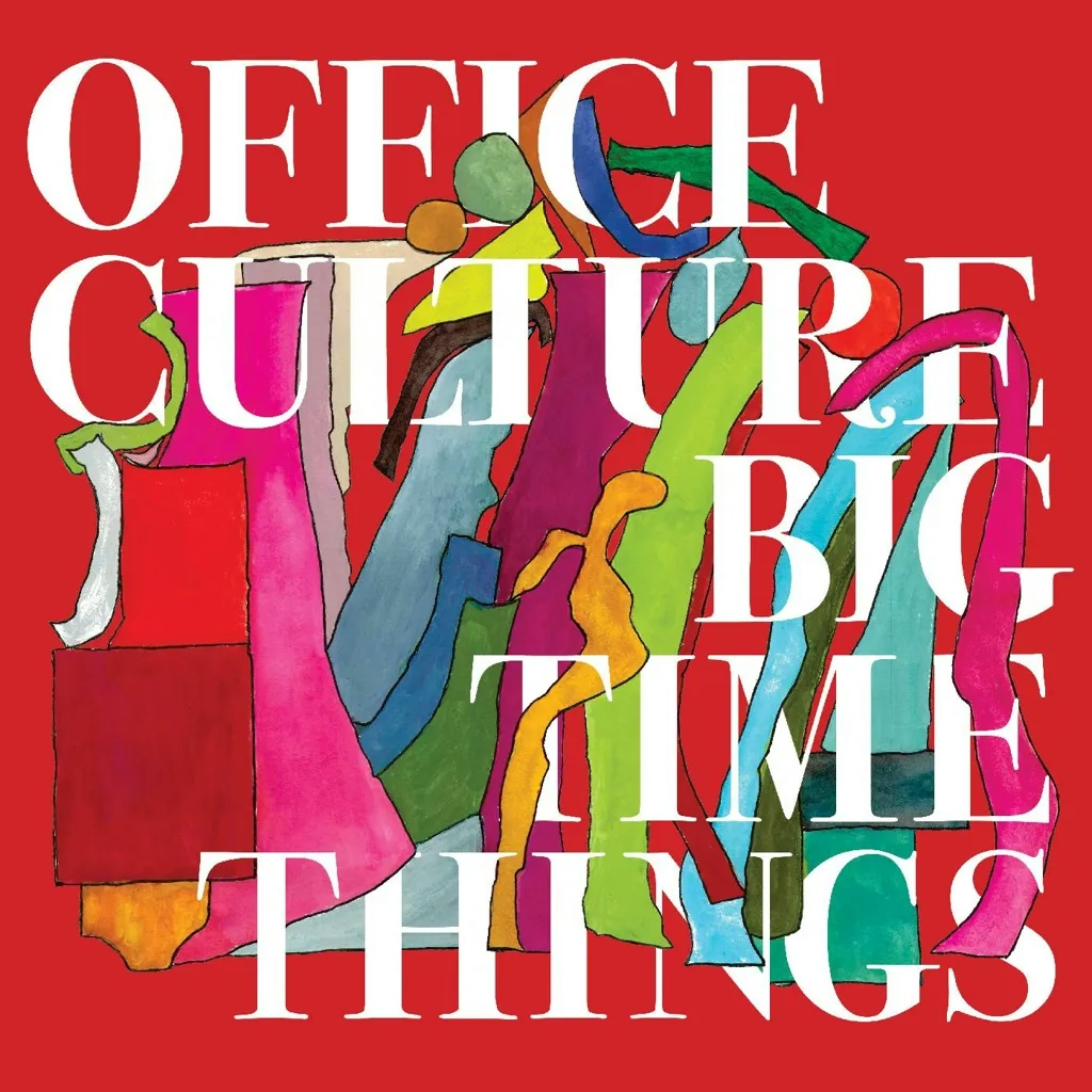 Album artwork for Big Time Things by Office Culture