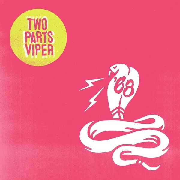 Album artwork for Two Parts Viper by '68
