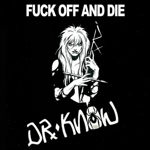 Album artwork for Album artwork for Fuck Off & Die by Dr. Know by Fuck Off & Die - Dr. Know