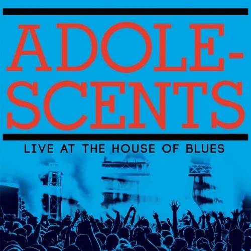 Album artwork for Live At The House Of Blues by Adolescents