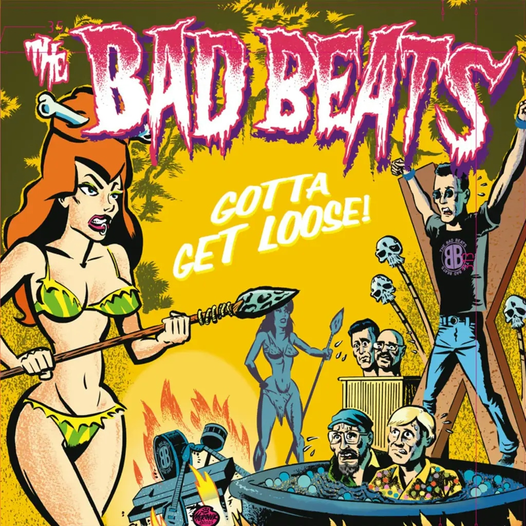 Album artwork for Gotta Get Loose by The Bad Beats
