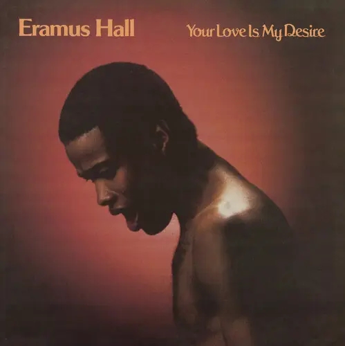 Album artwork for Your Love Is My Desire by Eramus Hall