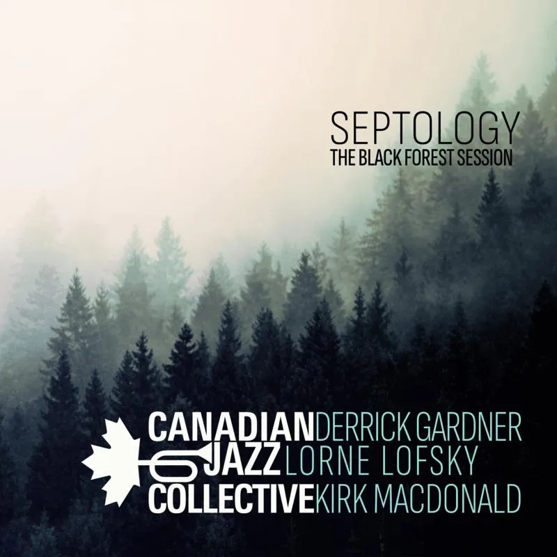 Album artwork for Septology - The Black Forest Session by Canadian Jazz Collective