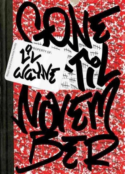 Album artwork for Gone 'Til November by Lil' Wayne, Lil Wayne