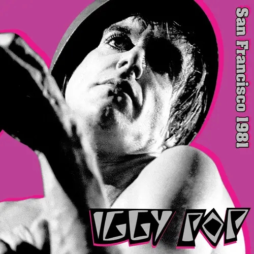 Album artwork for San Francisco 1981 by Iggy Pop