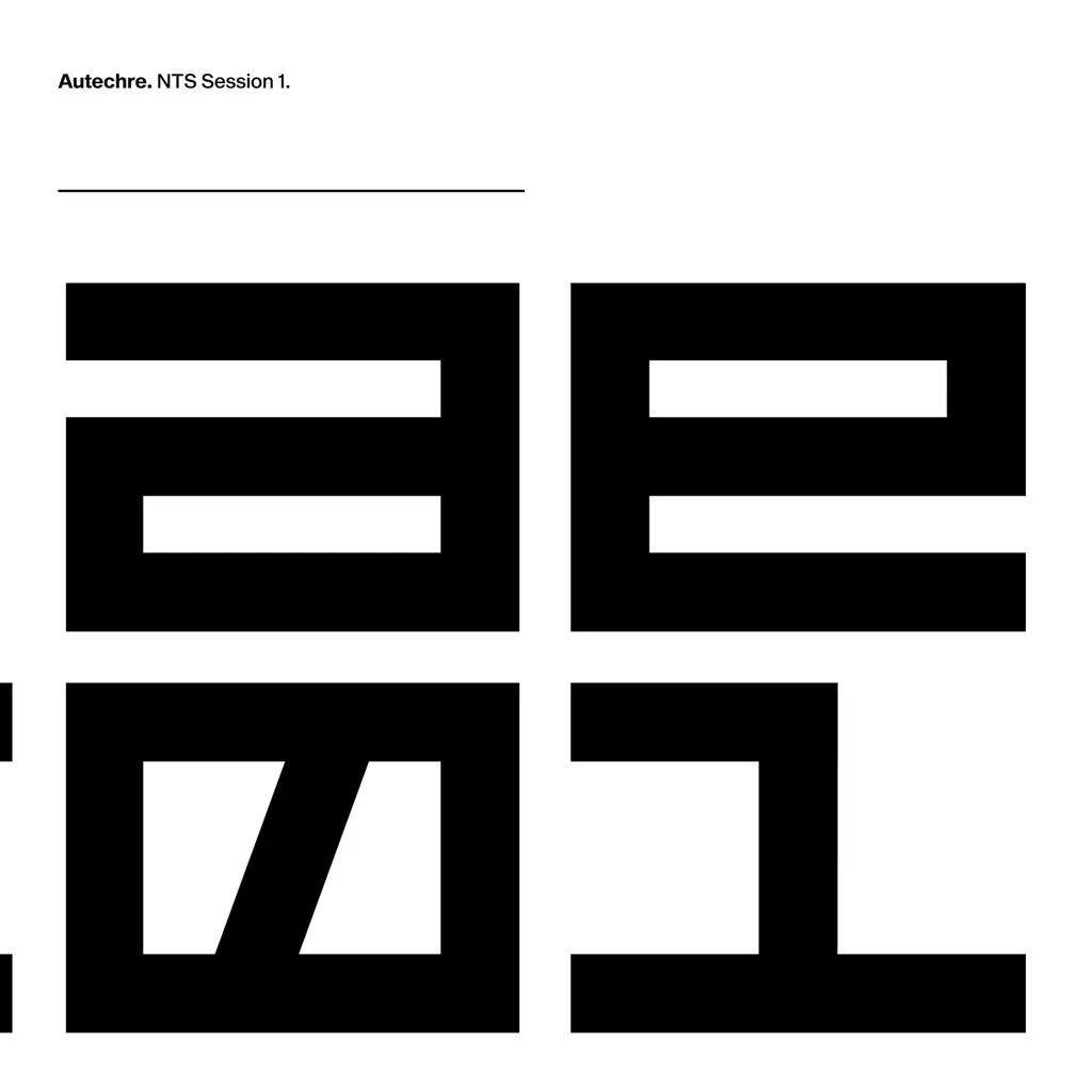 Album artwork for NTS Sessions 1 by Autechre