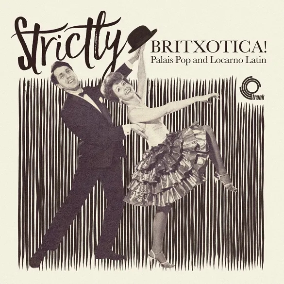 Album artwork for Strictly Britxotica! - Palais Pop and Locarno Latin by Various