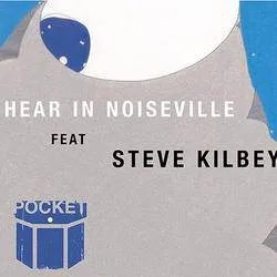 Album artwork for Here In Noiseville by Pocket Featuring Steve Kilbey