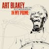 Album artwork for In My Prime by Art Blakey and the Jazz Messengers