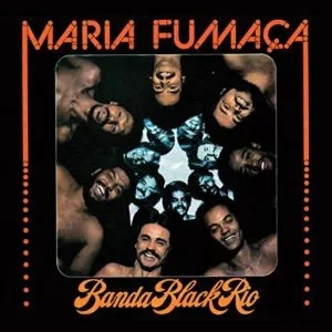 Album artwork for Album artwork for Maria Fumaca by Banda Black Rio by Maria Fumaca - Banda Black Rio