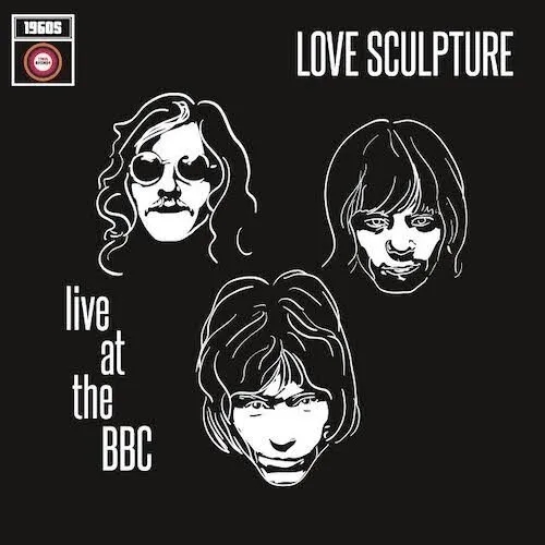Album artwork for Live At The BBC 1968-1969 by Love Sculpture