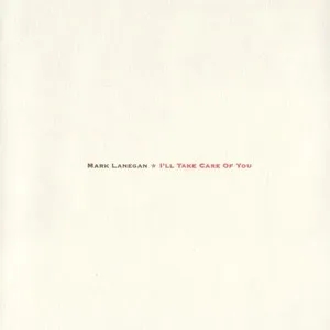 Album artwork for Ill Take Care Of You by Mark Lanegan