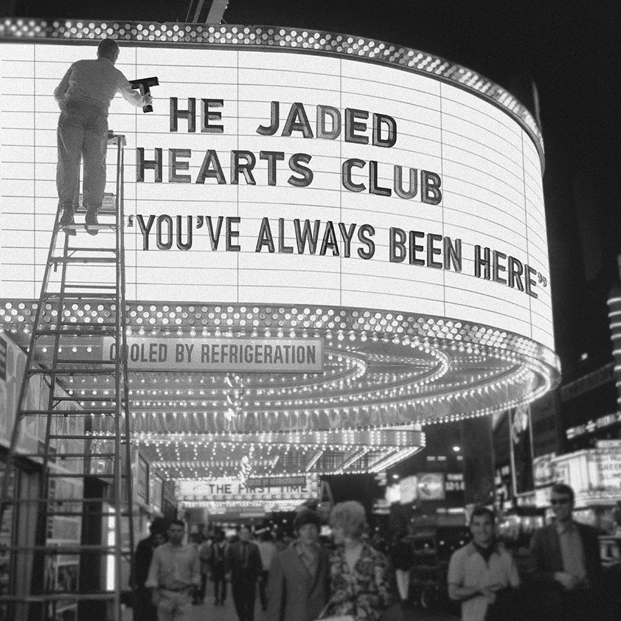 Album artwork for You’ve Always Been Here by The Jaded Hearts Club