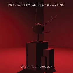 Album artwork for Sputnik / Korolev by Public Service Broadcasting