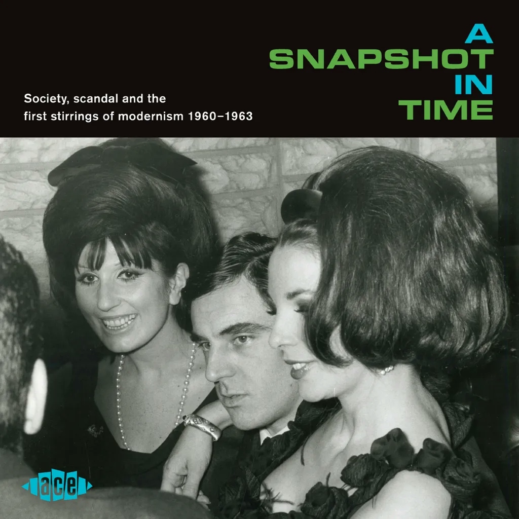 Album artwork for A Snapshot In Time - Society, Scandal And The First Stirrings Of Modernism 1960-1963 by Various