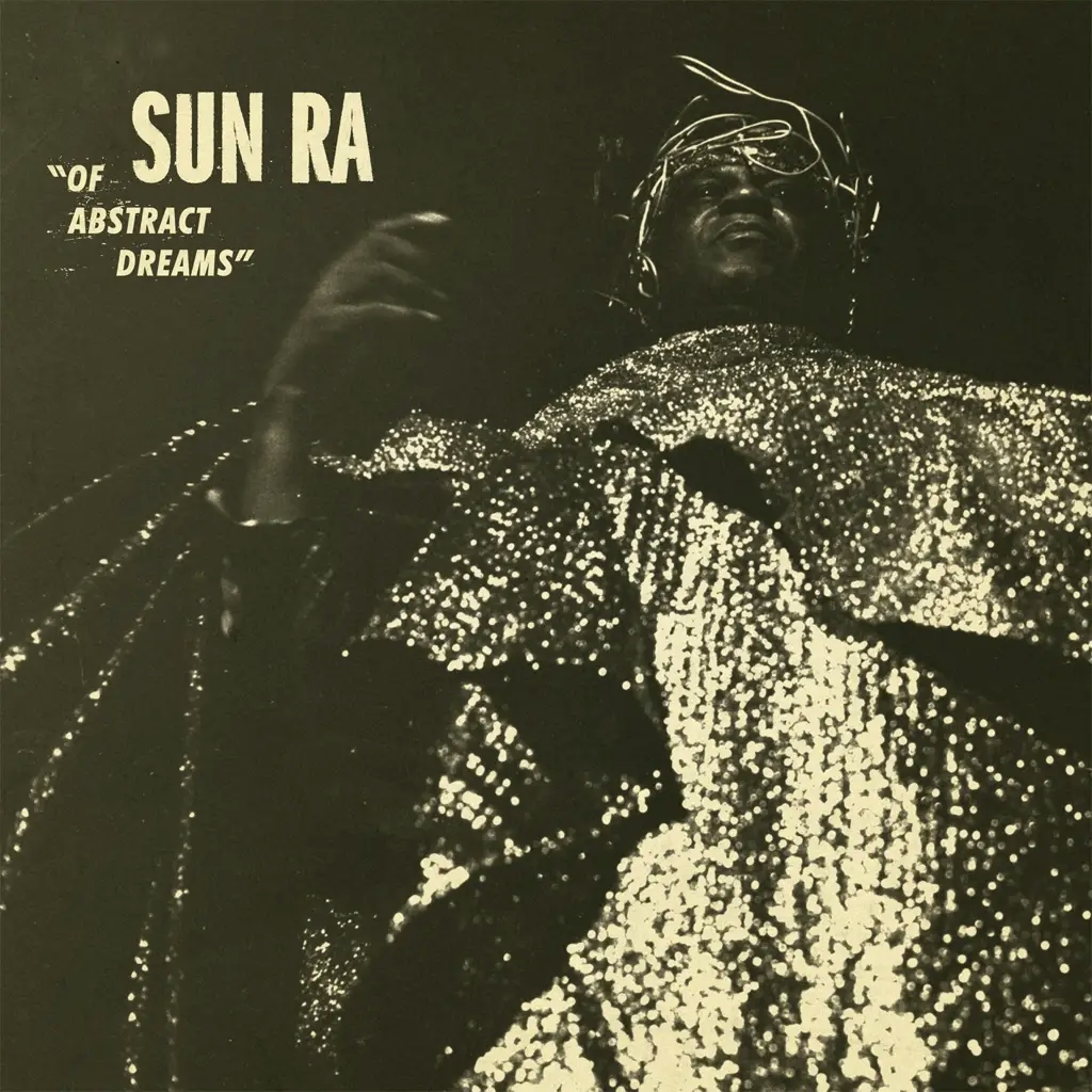 Album artwork for Of Abstract Dreams by Sun Ra