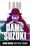 Album artwork for I am Damo Suzuki by Damo Suzuki