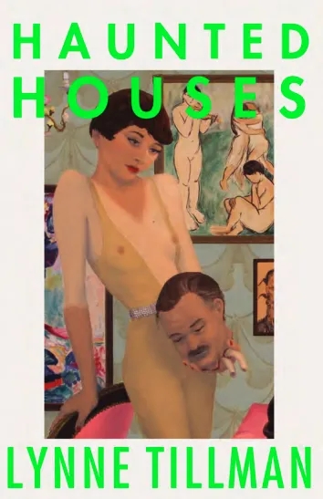 Album artwork for Album artwork for Haunted Houses by Lynne Tillman by Haunted Houses - Lynne Tillman