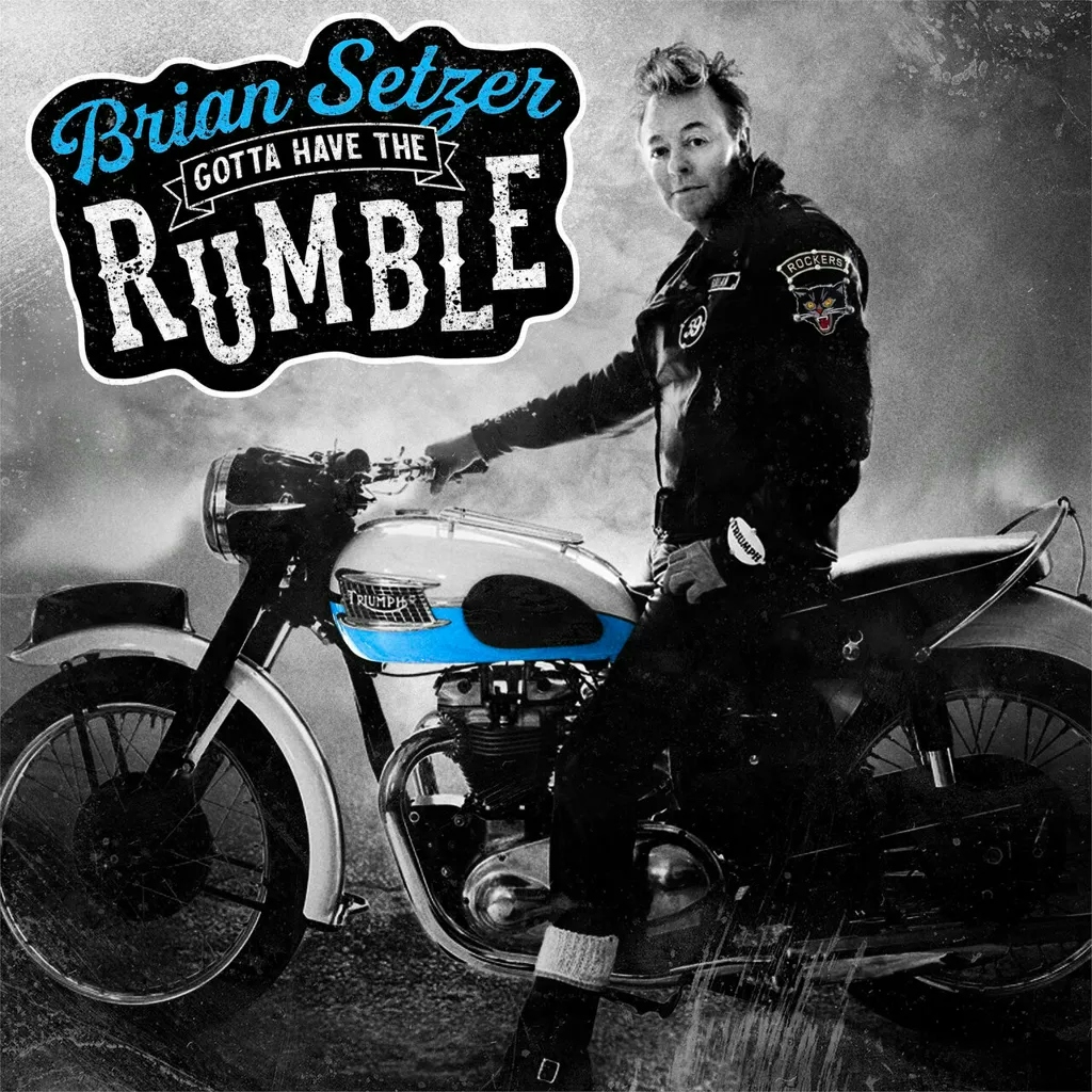 Album artwork for Gotta Have The Rumble by Brian Setzer