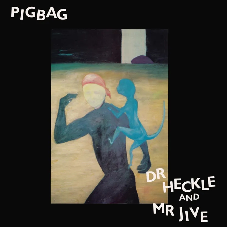 Album artwork for Dr Heckle and Mr Jive by Pigbag