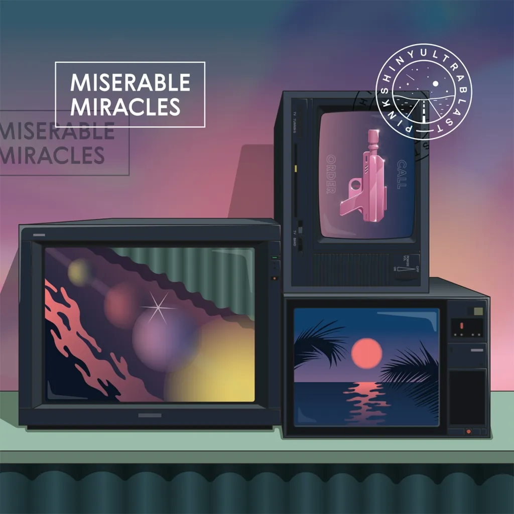 Album artwork for Miserable Miracles by Pinkshinyultrablast