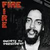 Album artwork for Fire Fire by Shorty The President