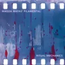 Album artwork for Ritual Mechanics by Magda Mayas' Filamental