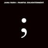 Album artwork for Painful Enlightenment by Jana Rush