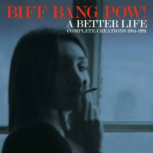 Album artwork for Better Life: Complete Creations 1983-1991 by Biff Bang Pow!