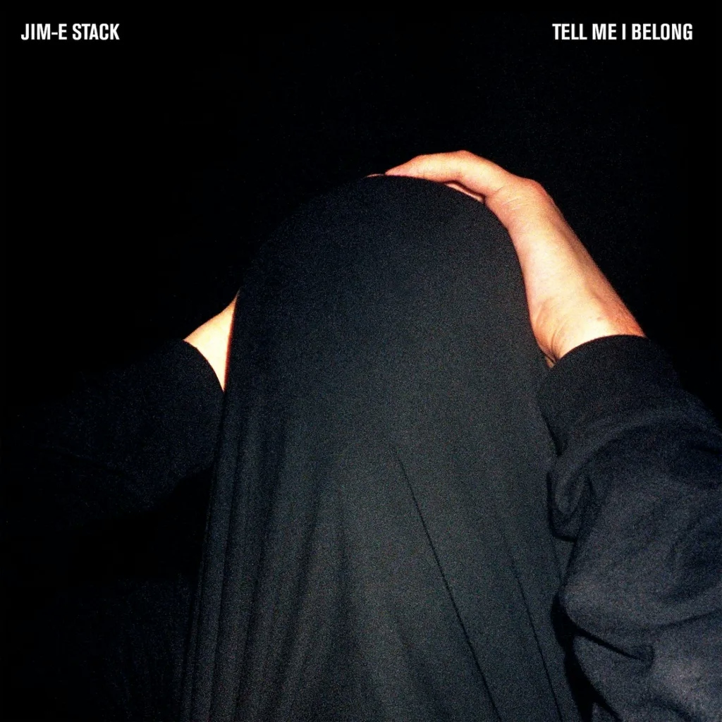 Album artwork for Tell Me I Belong by Jim-E Stack