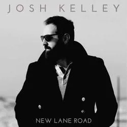 Album artwork for New Lane Road by Josh Kelley