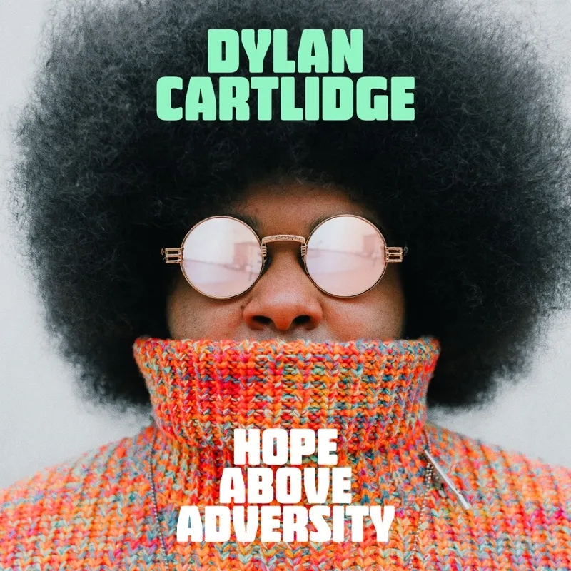 Album artwork for Hope above adversity by Dylan Cartlidge