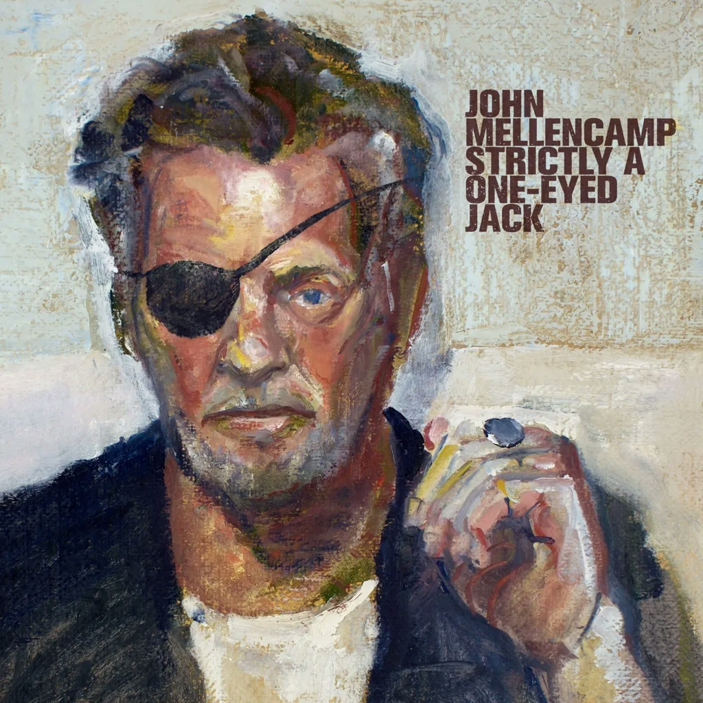 Album artwork for Strictly A One-Eyed Jack by John Mellencamp