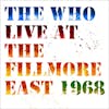 Album artwork for Live At The Fillmore East by The Who