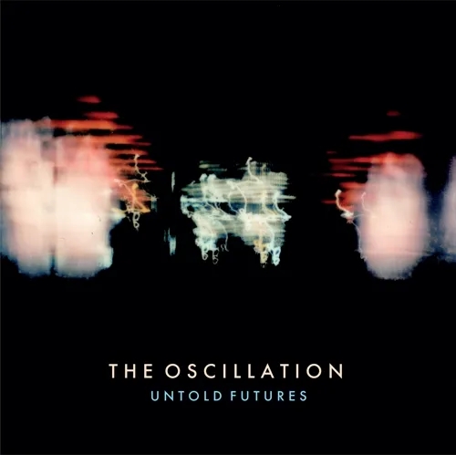 Album artwork for Untold Futures by The Oscillation