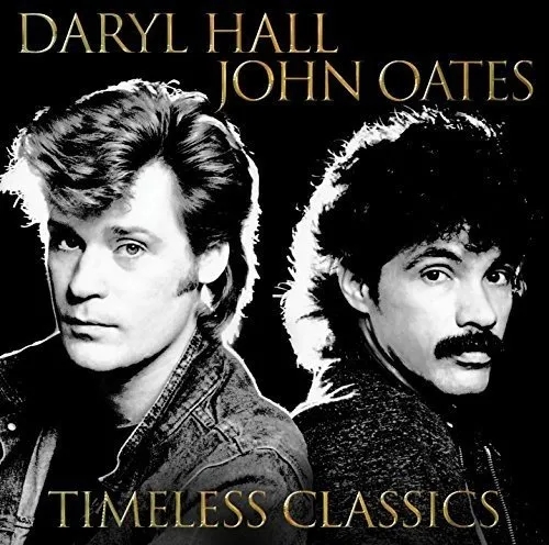 Album artwork for Timeless Classics by Daryl Hall and John Oates