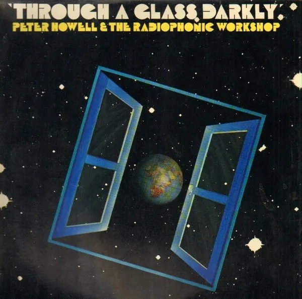 Album artwork for Through A Glass Darkly by Peter Howell and Radiophonic Workshop