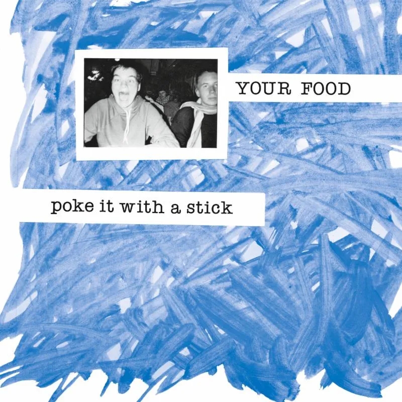 Album artwork for Poke It With a Stick by Your Food