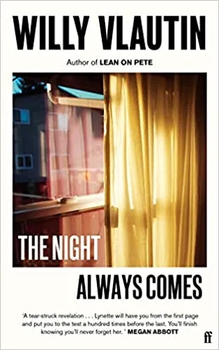 Album artwork for The Night Always Comes by Willy Vlautin