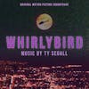 Album artwork for Whirlybird (Original Motion Picture Soundtrack) by Ty Segall
