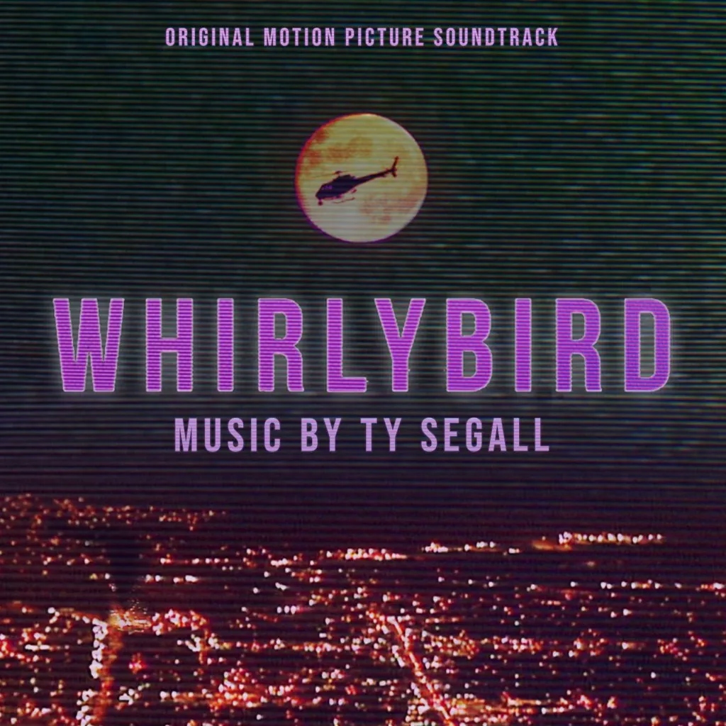 Album artwork for Album artwork for Whirlybird (Original Motion Picture Soundtrack) by Ty Segall by Whirlybird (Original Motion Picture Soundtrack) - Ty Segall